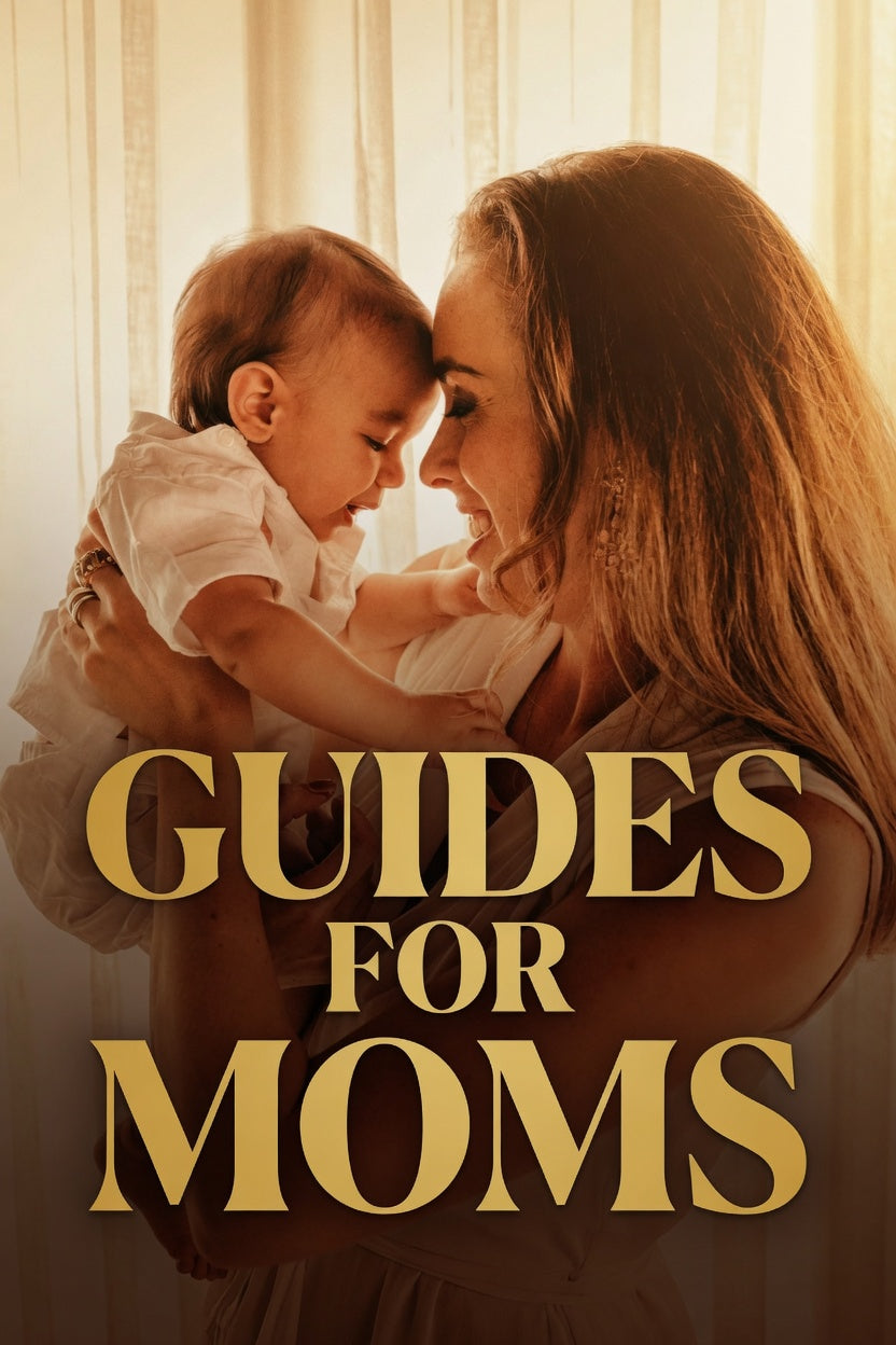 Guides for Moms
